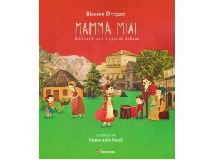 Mamma Mia! História de Uma Imigrante Italiana